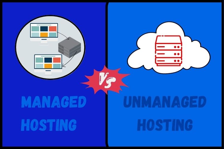 Managed Hosting Vs Unmanaged Hosting